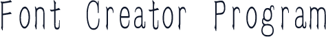 Font Creator Program