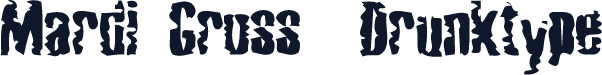 Mardi Gross  Drunktype