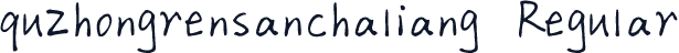 quzhongrensanchaliang Regular