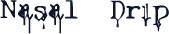 Nasal Drip