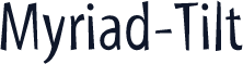 Myriad-Tilt