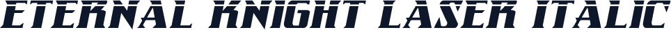 Eternal Knight Laser Italic