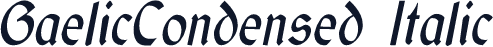 GaelicCondensed Italic