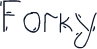 Forky