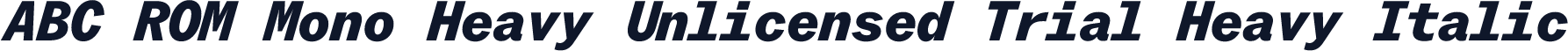 ABC ROM Mono Heavy Unlicensed Trial Heavy Italic