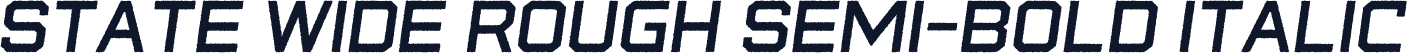 State Wide Rough Semi-Bold Italic
