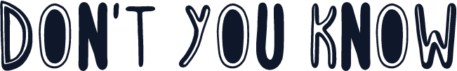 Don't You Know