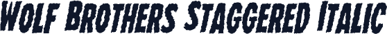 Wolf Brothers Staggered Italic
