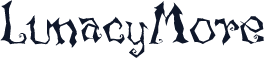 LunacyMore