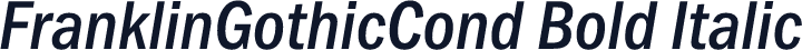 FranklinGothicCond Bold Italic