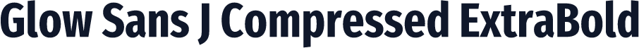 Glow Sans J Compressed ExtraBold
