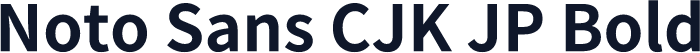 Noto Sans CJK JP Bold