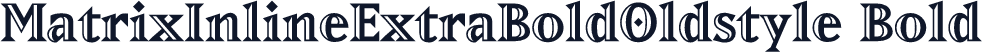 MatrixInlineExtraBoldOldstyle Bold