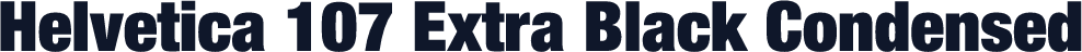 Helvetica 107 Extra Black Condensed
