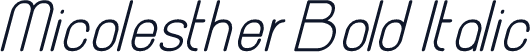 Micolesther Bold Italic
