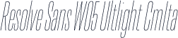 Resolve Sans W05 Ultlight CmIta