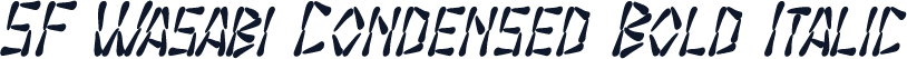 SF Wasabi Condensed Bold Italic