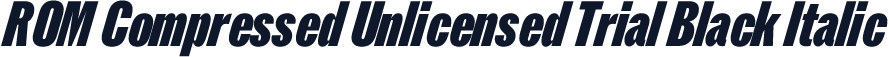 ROM Compressed Unlicensed Trial Black Italic