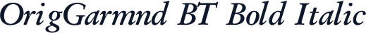 OrigGarmnd BT Bold Italic