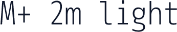 M+ 2m light