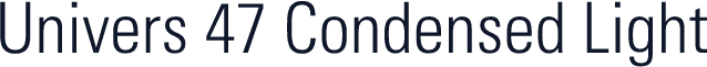 Univers 47 Condensed Light
