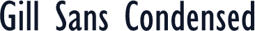 Gill Sans Condensed