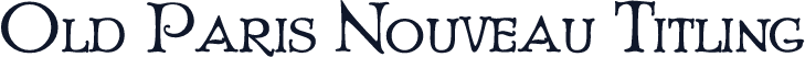 Old Paris Nouveau Titling