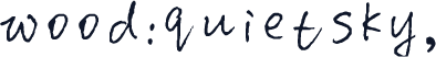 wood:quietsky,¼òÌå