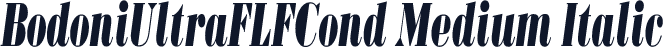 BodoniUltraFLFCond Medium Italic