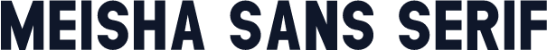 MEISHA SANS SERIF