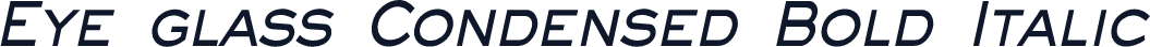Eye glass Condensed Bold Italic