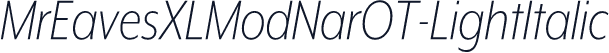 ☞MrEavesXLModNarOT-LightItalic