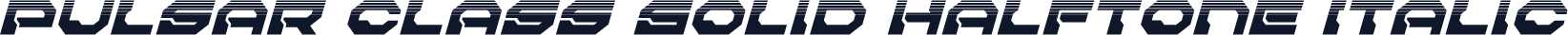 Pulsar Class Solid Halftone Italic