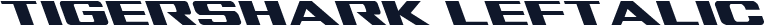 Tigershark Leftalic