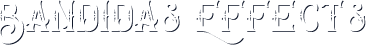 Bandidas Effects