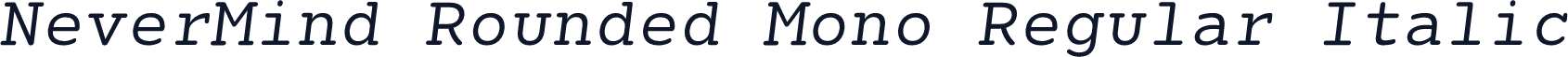 NeverMind Rounded Mono Regular Italic