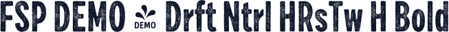 FSP DEMO - Drft Ntrl HRsTw H Bold