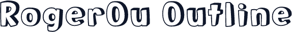 RogerOu Outline