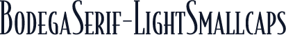 BodegaSerif-LightSmallcaps
