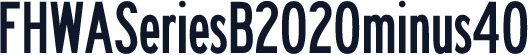 FHWASeriesB2020minus40