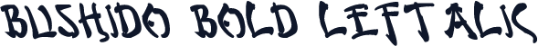 Bushido Bold Leftalic