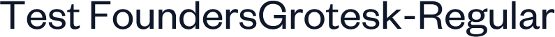 Test FoundersGrotesk-Regular