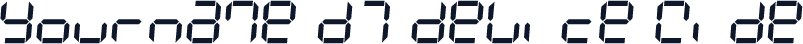 Yourname D7 Device Wide