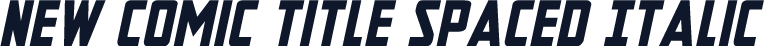 New Comic Title Spaced Italic