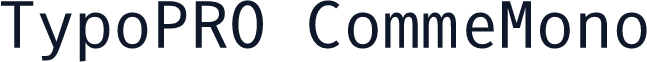 TypoPRO CommeMono