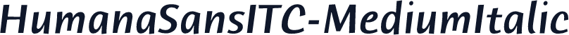 HumanaSansITC-MediumItalic