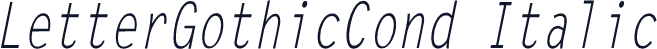 LetterGothicCond Italic