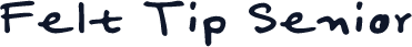 Felt Tip Senior
