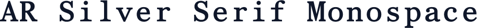 AR Silver Serif Monospace