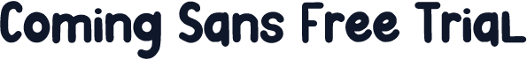 Coming Sans Free Trial
